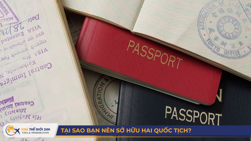 Tại sao bạn nên sở hữu hai quốc tịch?